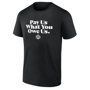 PAY US WHAT YOU OWE US SHIRT Official WNBPA Statement Tee WNBA Players' Rights Movement T Shirt 2025