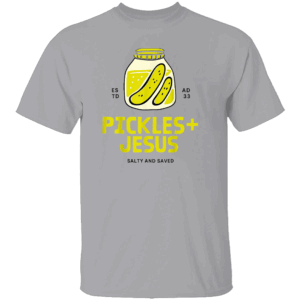 PICKLES JESUS SALTY AND SAVED SHIRT Funny Christian Tee Faith with Flavor & Humor G