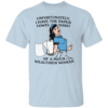Paper Towel Habit Shirt Unfortunately, I Have the Paper Towel Habit of a Much Wealthier Woman Funny Cleaning Tee LB