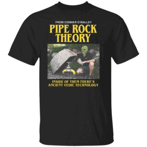 Pipe Rock Theory Shirt Ancient Vedic Technology Inside Meme Tee B