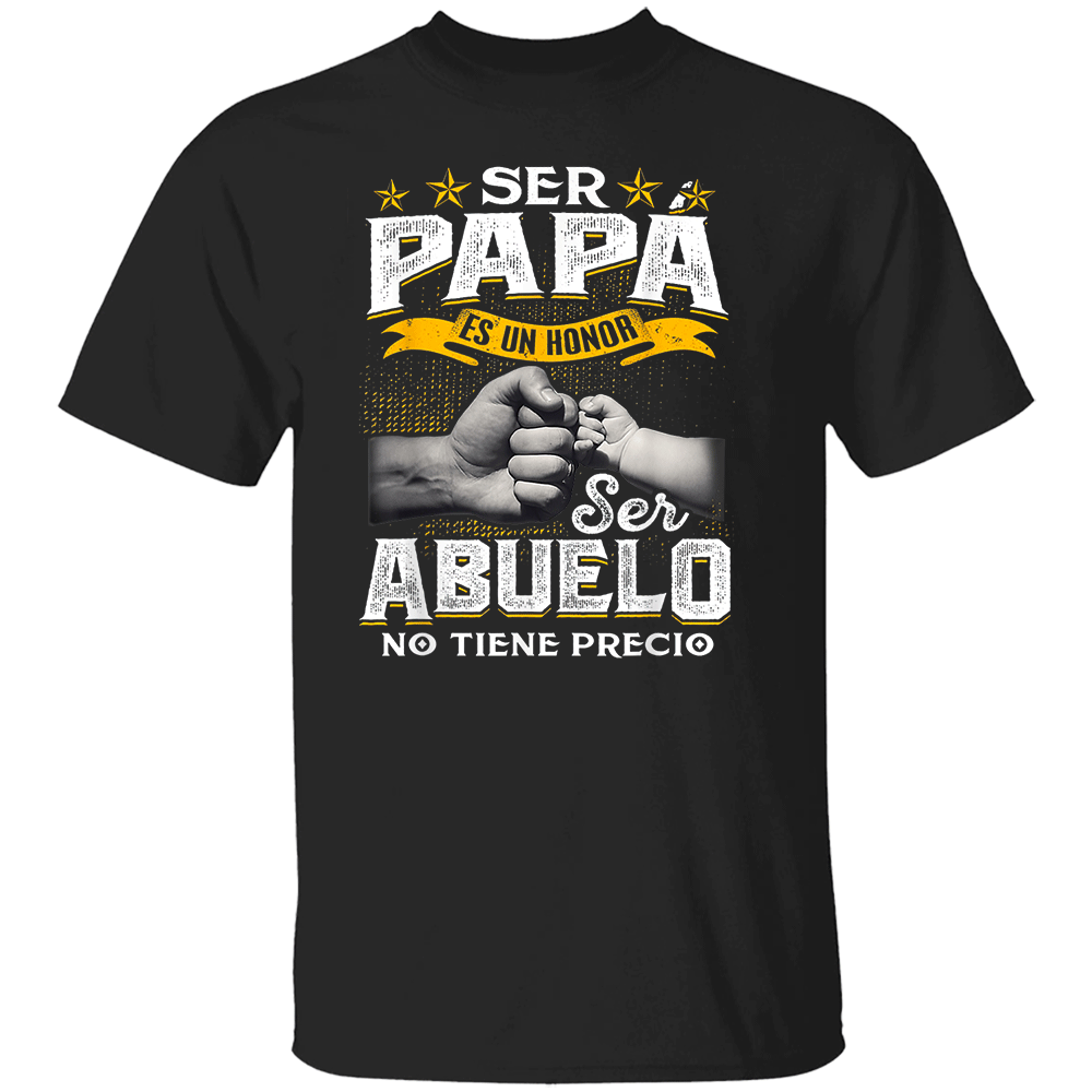 SER PAPÁ ES UN HONOR, SER ABUELO NO TIENE PRECIO SHIRT Spanish Grandpa Father Tee - Heartfelt Gift for Abuelo & Papá B SER PAPÁ ES UN HONOR, SER ABUELO NO TIENE PRECIO SHIRT Spanish Grandpa Father Tee Heartfelt Gift for Abuelo & Papá B
