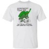Somebody Toad Me That You Had A Boyfriend Who Looked Like A Bullfrog Shirt Funny Animal Pun Tee Frog Joke Retro T Shirt W