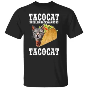 TACOCAT SPELLED BACKWARDS IS TACOCAT SHIRT Funny Cat Gift T Shirt B