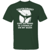 TOUCH GRASS GIRL MY HAND IS LITERALLY ON MY BUSH SHIRT Funny Sarcastic Tee – Nature Humor Shirt Gr