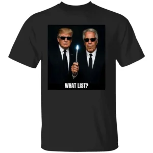 WHAT LIST SHIRT Trump x Epstein Parody Tee Funny Men in Black Poster Style Political Satire T Shirt B