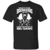 WHAT'S YOUR BRONOUNS SHIRT Funny Big Dawg Gender Pronoun Tee Internet Humor Statement Shirt B