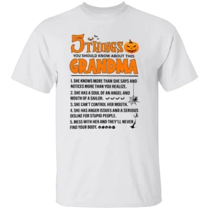 5 THINGS YOU SHOULD KNOW ABOUT THIS GRANDMA SHIRT Funny Halloween Grandma Tee W