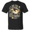 ARE YOU OVERTHINKING WHAT I'M OVERTHINKING SHIRT Funny Unicorn Overthinking Tee B
