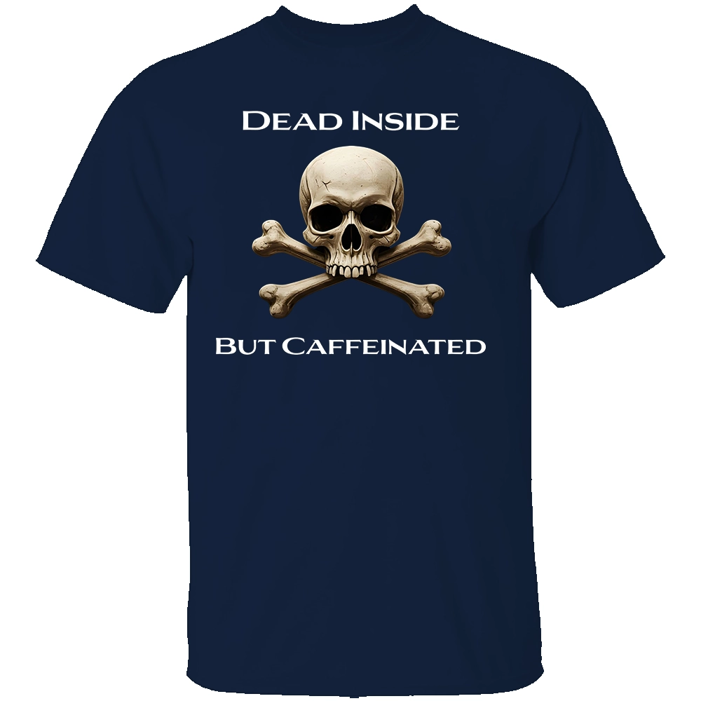 DEAD INSIDE BUT CAFFEINATED SHIRT Funny Coffee Lover Skull Tee – Dark Humor Graphic T-Shirt N DEAD INSIDE BUT CAFFEINATED SHIRT Funny Coffee Lover Skull Tee – Dark Humor Graphic T Shirt N