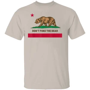 DON’T POKE THE BEAR SHIRT California Republic Tee – Political Statement & California Flag Apparel S