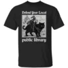 Defend Your Local Public Library Shirt Funny Knight Riding Cat Tee B
