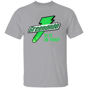 GREENDILDO SHIRT – Is It In You Funny Bold Energy Parody Tee G