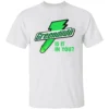 GREENDILDO SHIRT – Is It In You Funny Bold Energy Parody Tee W