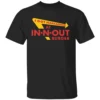 I GOT NARCANNED AT IN N OUT BURGER SHIRT Funny Parody Fast Food Tee – In N Out Logo Inspired T Shirt B