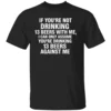 IF YOU’RE NOT DRINKING 13 BEERS WITH ME SHIRT Funny Beer Drinking Tee – Party, Bar, and Tailgate Humor Apparel B