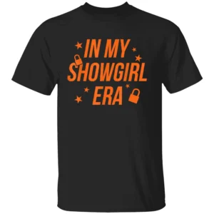 IN MY SHOWGIRL ERA SHIRT Taylor Swift Showgirl Era T Shirt – The Life of a Showgirl 2025 Album Merch B