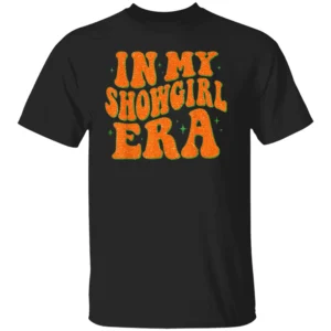 IN MY SHOWGIRL ERA SHIRT Taylor Swift Showgirl Era Tee – The Life of a Showgirl 2025 Album Merch B