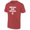 INDIANA OUR INDIANA SHIRT Team Slogan Tee Indiana Hoosiers Fan Apparel CR