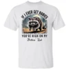 If I Ever Get Rabies Shirt Funny Raccoon Bitin’ List Tee for Animal Humor Lovers W