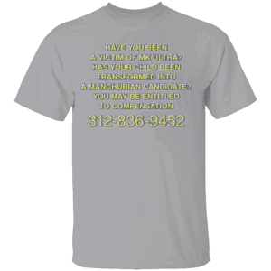 MK ULTRA VICTIM COMPENSATION SHIRT Conspiracy Hotline Parody Tee – Manchurian Candidate Meme Shirt G