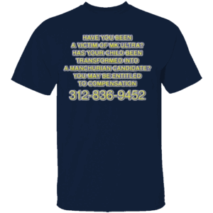 MK ULTRA VICTIM COMPENSATION SHIRT Conspiracy Hotline Parody Tee – Manchurian Candidate Meme Shirt N