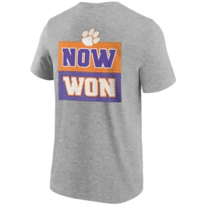 NOW WON SHIRT Clemson Tigers Football Tee – Motivational Game Day Apparel