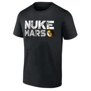 NUKE MARS SHIRT Funny Space Tee for Astronomy Lovers – Elon Musk Mars Terraforming Joke B