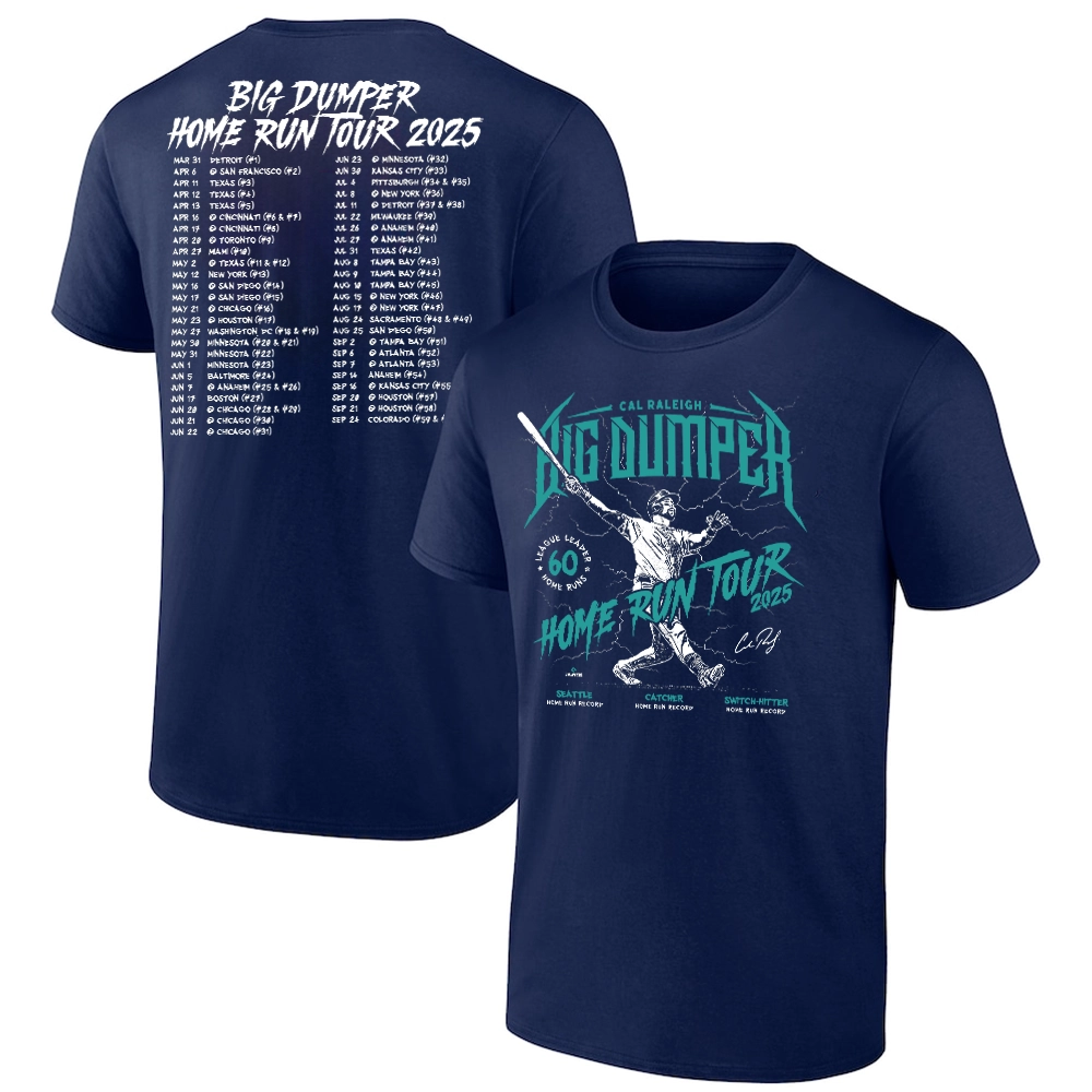 2025 HOME RUN TOUR SHIRT Cal Raleigh Big Dumper 60th Home Run Seattle Mariners Historic Season Tee 2025 HOME RUN TOUR SHIRT Cal Raleigh Big Dumper 60th Home Run Seattle Mariners Historic Season Tee