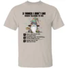 3 THINGS I DON’T LIKE SHIRT Funny Gnome Beer Tee with Attitude Quotes S