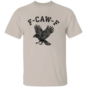F CAW F CROW SHIRT – Funny Black Raven Meme Graphic Tee for Gothic Humor Fans S