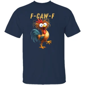F Caw F Eagerlys Colorful Funny Rooster Meme T Shirt N