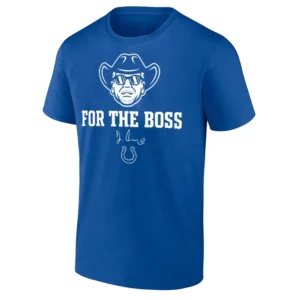 FOR THE BOSS SHIRT honoring late owner Jim Irsay Indiana Colts