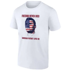 FREEDOM NEVER DIES SHIRT American Patriot Lives On Charlie Kirk Memorial Tribute Tee W