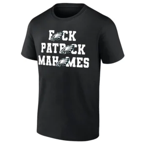 FUCK PATRICK MAHOMES SHIRT Bold Philadelphia Eagles Fan Statement Tee