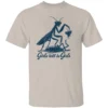 GIRLS WILL BE GIRLS SHIRT Praying Mantis Dark Humor Feminist Tee S