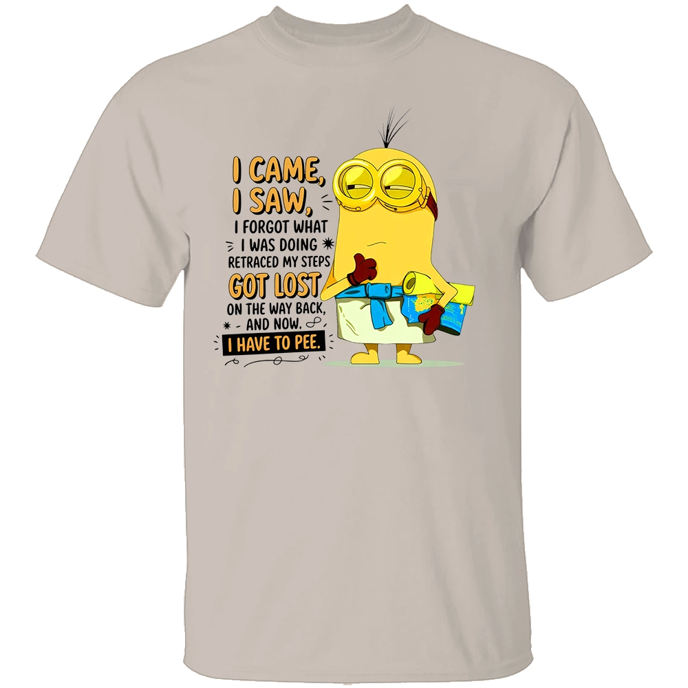 I CAME I SAW I FORGOT WHAT I WAS DOING SHIRT Funny Got Lost & Have To Pee Minion Style Tee S I CAME I SAW I FORGOT WHAT I WAS DOING SHIRT Funny Got Lost & Have To Pee Minion Style Tee S
