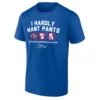 I HARDLY WANT PANTS SHIRT – Clayton Kershaw Los Angeles Dodgers Division Champs Tee