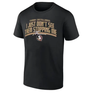 I JUST DON’T SEE THEM STOPPIN ME SHIRT Tommy Castellanos Florida State Seminoles Football Tee