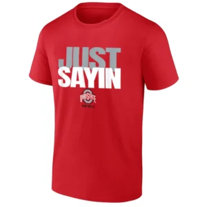 JUST SAYIN SHIRT Julian Sayin Ohio State Buckeyes Tee R