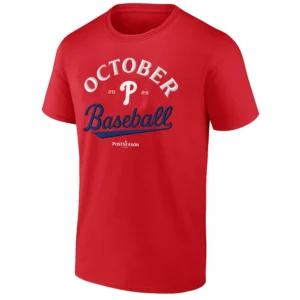 OCTOBER BASEBALL SHIRT 2025 MLB Postseason Philadelphia Phillies