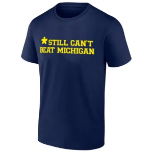 STILL CAN’T BEAT MICHIGAN T SHIRT Michigan Wolverines Football Rivalry Tee – Ohio State Joke Shirt