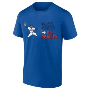 TEOSCAR HERNÁNDEZ 99.4% CATCH 0% REALITY SHIRT Dodgers Meme Tee Dodgers vs Rockies Viral Baseball Moment RB
