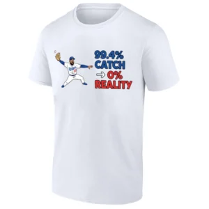 TEOSCAR HERNÁNDEZ 99.4% CATCH 0% REALITY SHIRT Dodgers Meme Tee Dodgers vs Rockies Viral Baseball Moment W