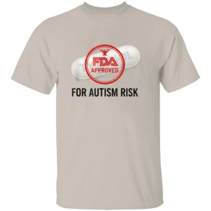 TYLENOL FDA APPROVED FOR AUTISM RISK SHIRT Satirical Trump Acetaminophen Warning Tee S