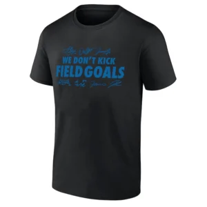 WE DON’T KICK FIELD GOALS SHIRT Detroit Lions Bold Fourth Down Football Tee