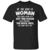BE THE KIND OF WOMAN SHIRT Funny Christian Motivation Tee B