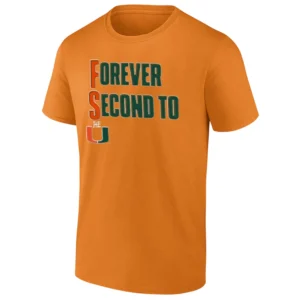 FOREVER SECOND TO THE U SHIRT Miami Hurricanes Trolling FSU Rivalry Tee O
