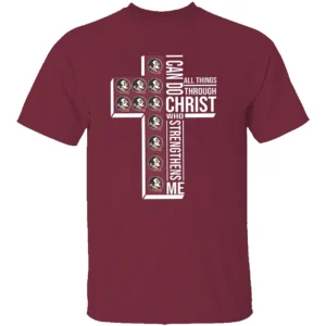 I CAN DO ALL THINGS THROUGH CHRIST SHIRT Florida State Seminoles Faith and Football Tee