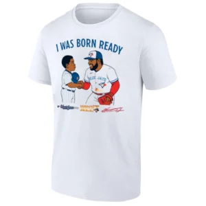 I WAS BORN READY SHIRT – Vladimir Guerrero Jr. Toronto Blue Jays 2025 World Series Finals Tee