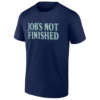 JOB’S NOT FINISHED SHIRT – 2025 MLB Postseason Seattle Mariners Tee